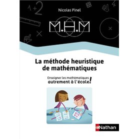 Méthode Heuristique de Maths - Enseigner les mathématiques autrement - Guide de la méthode 2019