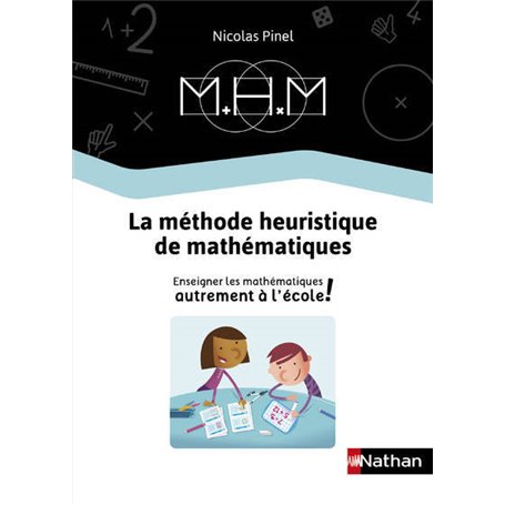 Méthode Heuristique de Maths - Enseigner les mathématiques autrement - Guide de la méthode 2019