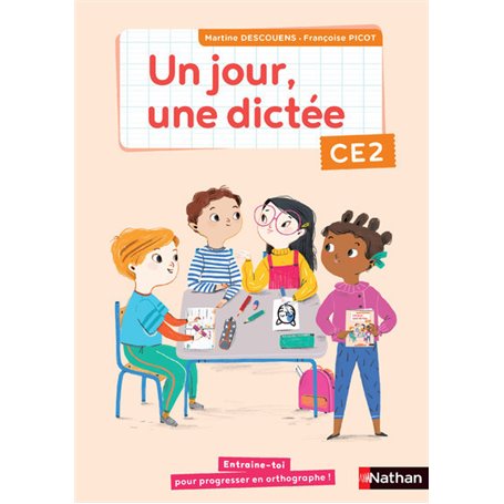 Un jour, une dictée CE2 - Cahier - 2020