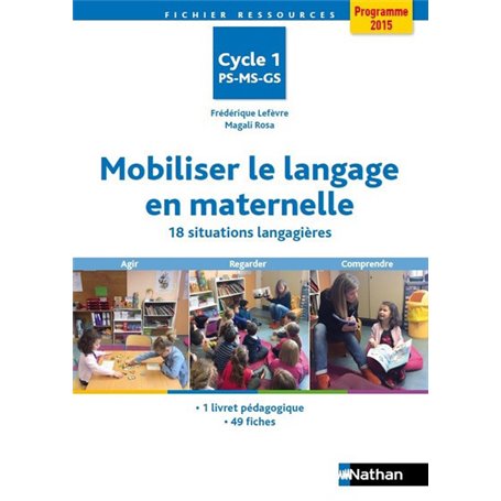 Mobiliser le langage en maternelle