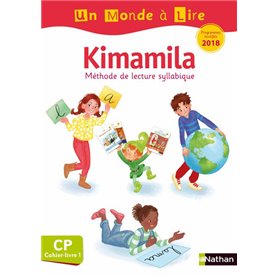 Un monde à lire CP - Kimamila - série blanche - cahier-livre 1 - programme 2018 modifiés