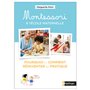 Montessori à l'école maternelle - Pourquoi et comment réinventer sa pratique