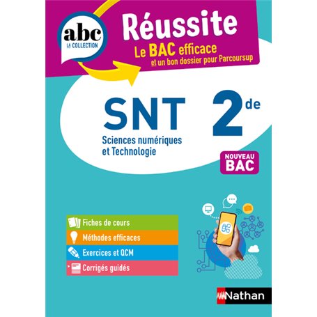 ABC Réussite Sciences Numériques &Technologiques 2de