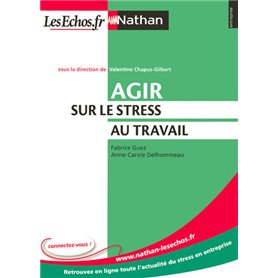 Agir sur le stress au travail Entreprise Nathan - LesEchos.fr