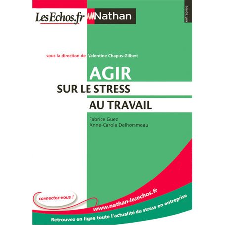 Agir sur le stress au travail Entreprise Nathan - LesEchos.fr