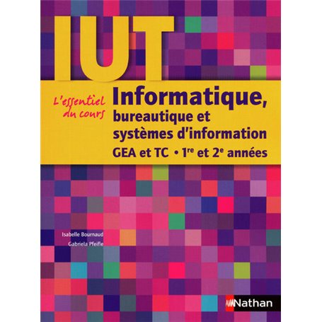 Informatique, bureautique et systèmes d'information DUT GEA et TC - 1re et 2e années IUT