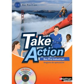 Take Action - Anglais Livre de l'élève - Bac Pro 3 ans Industriels - Niveau B1&gt,B2