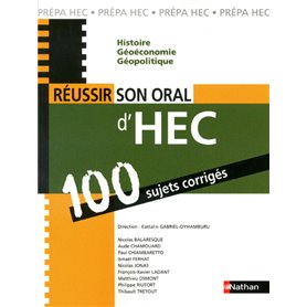 Réussir son oral d'HEC 100 sujets corrigés