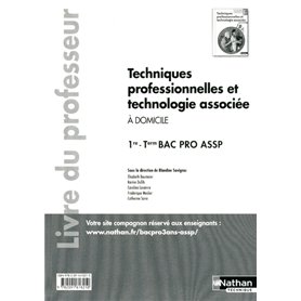 Techn. professionnelles techno. associée - 1re /Term BPro ASSP "Domicile" - Livre du professeur