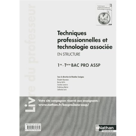 Techn. professionnelles et techno.associée - 1re/Term BPro ASSP "Structure" - Livre du professeur