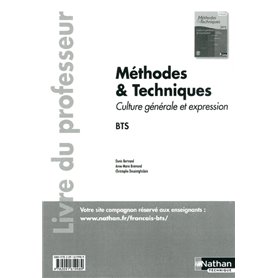 Méthodes et techniques - Culture générale et expression. Livre du professeur