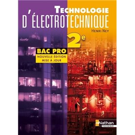 Technologie d'éléctrotechnique 2e Pro Bac Pro ELEEC Livre de l'élève