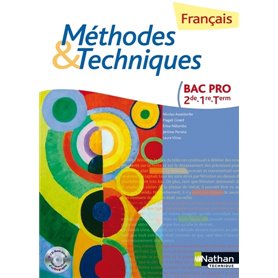Français Méthodes et Techniques - 2e/1re/Tle Bac Pro Livre de l'élève