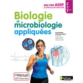Biologie et microbiologie appliquées - 2e/ 1re/ Term Bac Pro ASSP i-Manuel bi-média