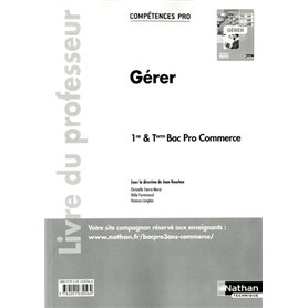 Gérer - 1re/ Term Bac ProCompétences Pro Livre du professeur