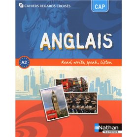 Anglais - CAP Read, write, speak, listen Cahiers regards croisés CAP Livre de l'élève