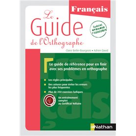 Le Guide de l'orthographe - Un entraînement complet au Certificat Voltaire&reg,