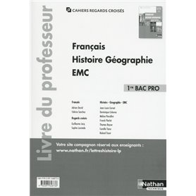 Français Histoire-géographie EMC - 1ère Bac pro (Cahiers regards croisés) Professeur - 2017