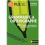 Grammaire et orthographe - Cahier d'activités - FLE (Voie express) 2019