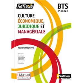 Culture économique juridique et managériale - BTS 2 (Pochette Réflexe) - Livre + licence élève -2019