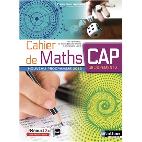 Cahier de Maths - CAP - Groupement 2 - (Spirales) Livre + licence élève - 2019