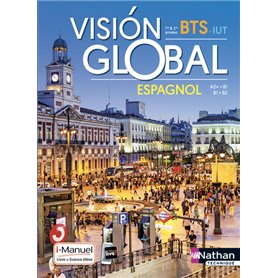 Vision Global - Espagnol - A2+&gt,B1/B1&gt,B2 - BTS 1ère et 2ème années - IUT - Livre + licence élève