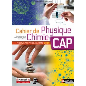 Cahier de Physique Chimie - CAP (Spirales) - Livre + licence élève - 2019