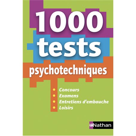 1 000 Tests psychotechniques (Concours/examens/Entretiens d'embauche/Loisirs) - 2019