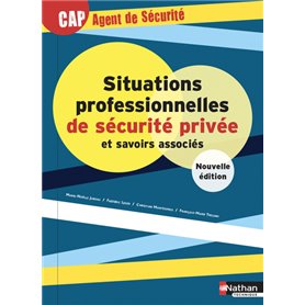 Situations professionnelles de sécurité privée et savoirs associés - CAP Agent de Sécurité - Elève