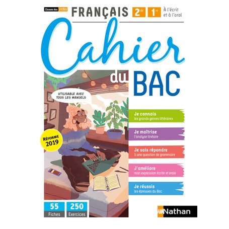 Français 2ème/1ère - Cahier du BAC (A l'écrit et à l'oral) - Classes des Lycées - Elève 2020