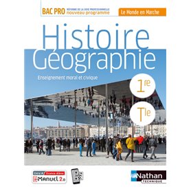 Histoire-Géographie EMC 1re/Term Bac Pro (Le monde en marche) Livre + licence élève - 2020