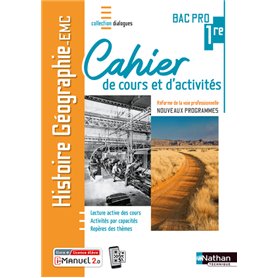 Histoire-Géographie EMC 1re Bac Pro - Cahier de cours et d'act. (Dialogues) - Livre + licence élève