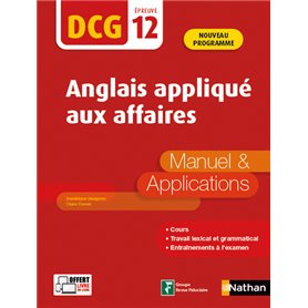 Anglais appliqué aux affaires - Epreuve 12 DCG - Manuel et applications - 2020