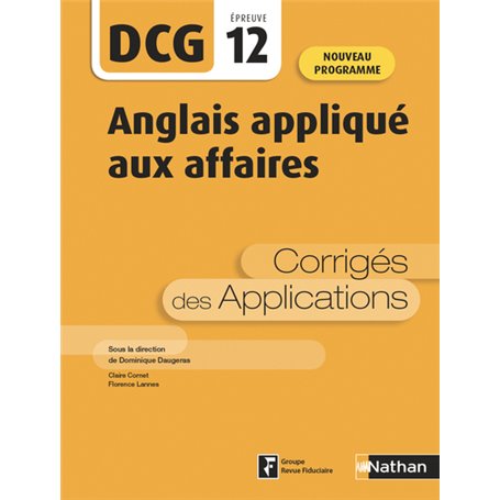 Anglais appliqué aux affaires - Epreuve 12 DCG - Corrigés des applications 2020