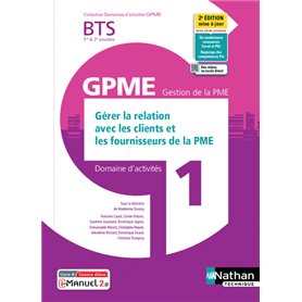 Gérer relat clients/Fourn. BTS Gestion de la PME 1e/2e années (DOM ACT GPME) Livre + licence élève