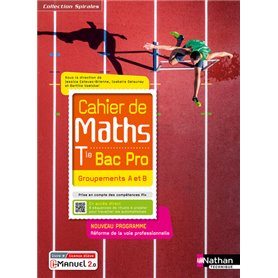 Cahier de maths - Term Bac Pro - Groupements A et B (Spirales) - Livre + licence élève 2021