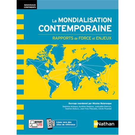 La Mondialisation contemporaine - Rapports de force et enjeux (Nouveaux continents) 2021