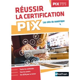 Réussir la certification PIX (niveaux 1-2-3) - 2022