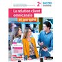 La relation client omnicanale et son suivi - 2ème Bac pro MRC - Livre + Licence élève - 2022