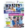 Famille des métiers de la relation client - Tome unique - 2ème Bac pro - Livre + Licence élève