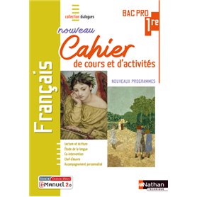 Français - 1ère Bac Pro - Cahier de cours et d'activités (Dialogues) Livre + licence élève