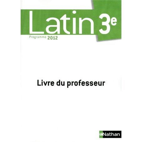 Latin - livre du professeur - 3e - 2012