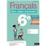 Français - Mon cahier d'activités 6e - Elève 2019