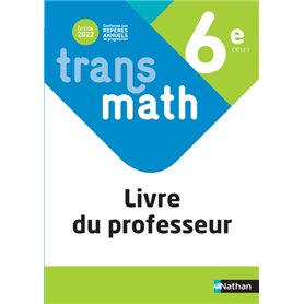 Transmath Mathématiques 6è 2022 - Livre du Professeur