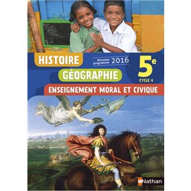 Histoire Géographie Enseignement Moral et Civique 5è 2016 - Manuel élève