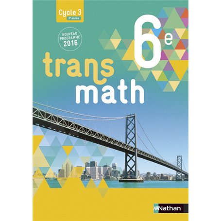 Transmath Mathématiques 6è 2016 - Manuel élève Grand Format