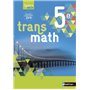 Transmath Mathématiques 5è 2016 - Manuel élève Grand Format