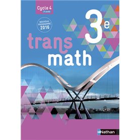 Transmath Mathématiques 3è 2016 - Manuel élève Grand Format