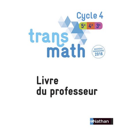 Transmath Mathématiques Cycle 4 2016 - Livre du Professeur