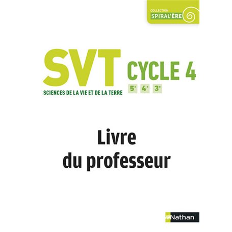 Sciences de la Vie et de la Terre - Cycle 4 - Livre du professeur - 2017